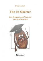 The 1st Quarter - Der Einstieg in die Welt des American Football
