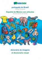 BABADADA, portugues do Brasil - Espanol de Mexico con articulos, dicionario de imagens - el diccionario visual