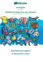BABADADA, portugues - Espanol de Argentina con articulos, dicionario de imagens - el diccionario visual
