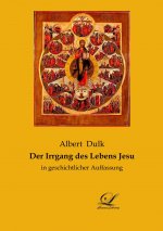 Der Irrgang des Lebens Jesu