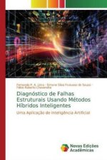Diagnostico de falhas estruturais usando metodos hibridos inteligentes