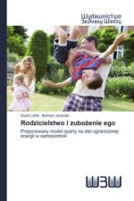 Rodzicielstwo i zubo?enie ego