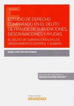 Estudio de Derecho Comparado en el delito de fraude de subvenciones, desgravacio