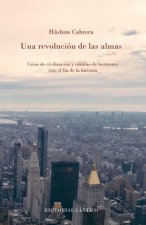 Una revolución de las almas: Crisis de civilización y cambio de horizontes tras el fin de la historia