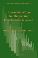 International Law for Humankind: Towards a New Jus Gentium. Third Revised Edition