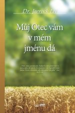 M?j Otec vám v mém jménu dá(Czech)