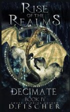 Decimate (Rise of the Realms: Book Four)