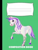 Composition Book: Unicorn Composition Notebook Wide Ruled