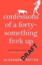 Confessions of a Forty-Something F**k Up