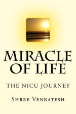 Miracle Of Life: The Nicu Journey