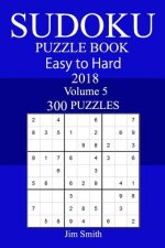 300 Easy to Hard Sudoku Puzzle Book 2018