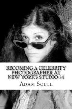 Becoming a Celebrity Photographer at Studio 54