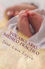 Vocabulario Médico Práctico: English-Spanish Medical Terms