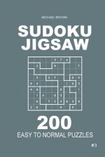 Sudoku Jigsaw - 200 Easy to Normal Puzzles 9x9 (Volume 3)