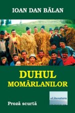 Duhul Momarlanilor: Proza Scurta