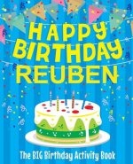 Happy Birthday Reuben - The Big Birthday Activity Book: (Personalized Children's Activity Book)