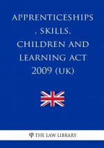Apprenticeships, Skills, Children and Learning Act 2009 (UK)