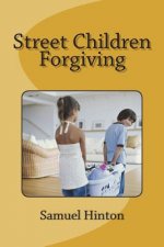 Street Children Forgiving