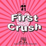 First Crush