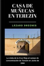 Casa de Munecas en Terezin: La visita de la Cruz Roja al campo de concentración de Terezin en Junio de 1944