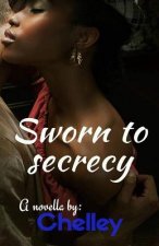 Sworn to Secrecy: A Novella