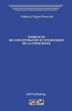 Exercices de Concentration Et D?expansion de la Conscience
