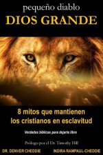 peque?o diablo, DIOS GRANDE: 8 mitos que mantienen los cristianos en servidumbre