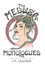 The Medusa Monologues: New Voices for Mythic Women