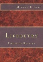 Lifeoetry: Pieces of Reality