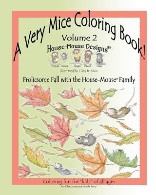 A Very Mice Coloring Book - Vol. 2: Frolicsome Fall with the House-Mouse(R) Family: A Very Mice Coloring Book - Vol. 2: Frolicsome Fall with the House