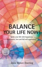 Balance Your Life Now!