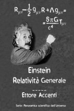 Einstein: Relativit? Generale: Quasi-divulgativo Con 19 biografie di sccienziati