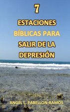 7 Estaciones Biblicas para Salir de la Depresion