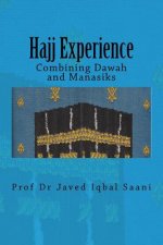 Hajj Experience: Combining Dawah and Manasiks
