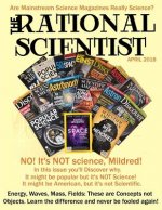 The Rational Scientist: April /May/June Issue