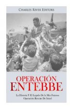 Operación Entebbe: La Historia Y El Legado De la Más Famosa Operación Rescate De Israel