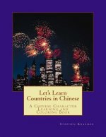 Let's Learn Countries in Chinese: A Chinese Character Learning and Coloring Book