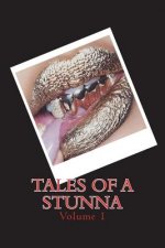 Tales Of A Stunna: Volume 1