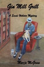 Gin Mill Grill: A Sandi Webster Mystery