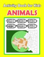 Activity Book For Kids Animals: : Activity book for kids in Animals Theme. Fun with Coloring Pages, Color by Number, Picture Matching, Count the numbe