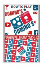 How to Play Domino's: Domino's Guide To Winning In Domino's