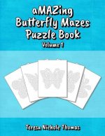 aMAZing Butterfly Mazes Puzzle Book - Volume 1