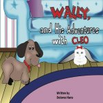 Wally and His Adventures with Cleo