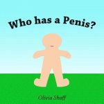 Who has a Penis?