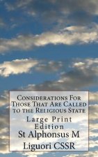 Considerations For Those That Are Called to the Religious State: Large Print Edition