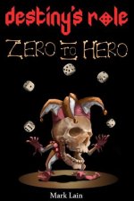 Destiny's Role 0: Zero To Hero
