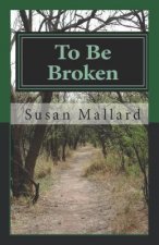 To Be Broken