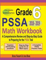 Grade 6 PSSA Mathematics Workbook 2018 - 2019: A Comprehensive Review and Step-by-Step Guide to Preparing for the PSSA Math Test