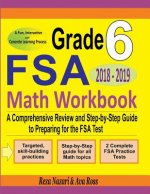 Grade 6 FSA Mathematics Workbook 2018 - 2019: A Comprehensive Review and Step-by-Step Guide to Preparing for the FSA Math Test