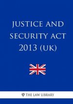 Justice and Security Act 2013